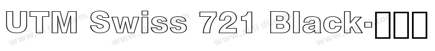 UTM Swiss 721 Black字体转换